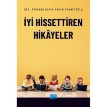 İyi Hissettiren Hikayeler - Uzm. Pedagog Kasım Hakan Emanetoğlu