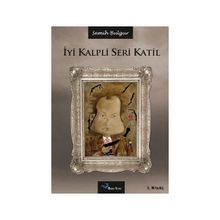 İYI KALPLI SERI KATIL - SEMIH BULGUR