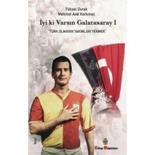 İyi ki Varsın Galatasaray 1 - Yüksel Durak Mehmet Anıl Korkmaz