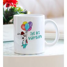 İyi Ki Varsın Kupa Bardak