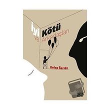 İyi Kötü Ve Arkadaşları - Defne Sarıöz