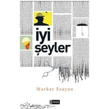 İYI ŞEYLER - MARKAR ESAYAN