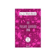 İyi Yaşam Günlüğü 2016 - Kadınlar İçin Ajanda - uz dyt dilara kocak