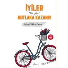 İyiler Bir Gün Mutlaka Kazanır - Hulusi Gökhan Demir