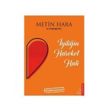 İyiliğin Hareket Hali - Metin Hara