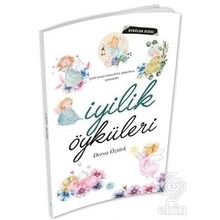 İyilik Öyküleri - Derya Öztürk