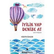 İyilik Yap Denize At - Hüseyin Özhazar