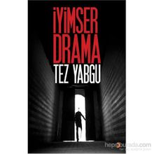 İyimser Drama - Tez Yabgu