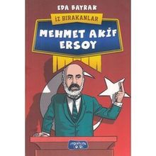 İz Bırakanlar / Mehmet Akif Ersoy - Eda Bayrak