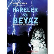 İzinde Fareler ve Beyaz - Murat Koran