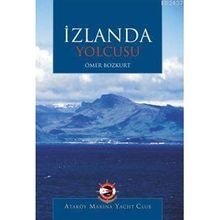 İZLANDA YOLCUSU - ÖMER BOZKURT