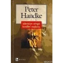 İZLEYICIYE SÖVGÜ KENDINI SUÇLAMA - PETER HANDKE