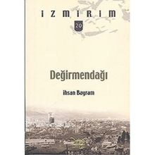 İzmirim Değirmendağı - İhsan Bayram
