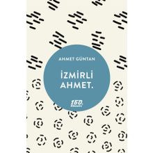 İzmirli Ahmet - Ahmet Güntan