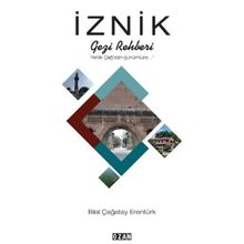 İznik Gezi Rehberi - Bilal Çağatay Erentürk
