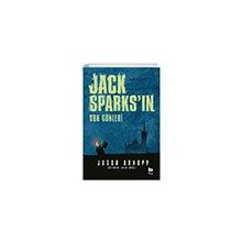 Jack Sparksın Son Günleri - Jason Arnopp