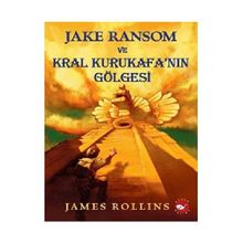JAKE RANSOM VE KRAL KURUKAFA'NIN GÖLGESI - GENEL