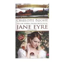 JANE EYRE YILLAR SONRA GELEN MUTLULUK - CHARLOTTE BRONTË