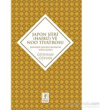 Japon Şiiri Haiku ve Noo Tiyatrosu - Günhan Özhan