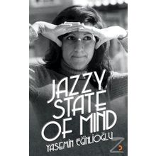 Jazzy State Of Mind - Yasemin Eğinlioğlu