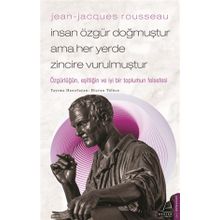 Jean-Jacques Rousseau İnsan Özgür Doğmuştur Ama Her Yerde Zincire Vurulmuştur Destek Yayınları