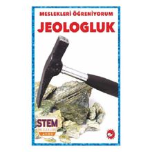 Jeologluk - Meslekleri Öğreniyorum - Stem Meslekleri - Beyaz Balina Yayınları