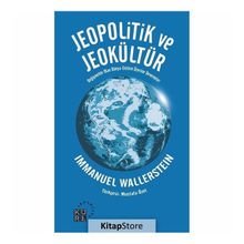 Jeopolitik ve Jeokültür - Immanuel Wallerstein