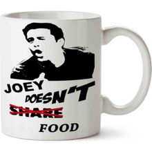 Joey Series Tv Joey Doesnt Share Food Baskılı Kupa