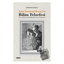John Desmond Bernal`in Bilim Felsefesi Serdar Saygılı