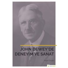 John Dewey’de Deneyim ve Sanat