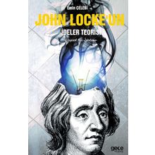 John Locke'un İdeler Teorisi: Eleştirel Bir İnceleme - Emin Çelebi