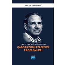 John Roger Searle Bağlamında Çağdaş Zihin Felsefesi Problemleri Vedat Çelebi Nobel Bilimsel Eserler
