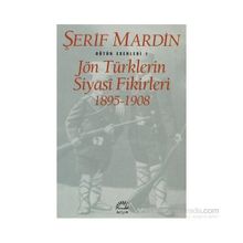JÖN TÜRKLERİN SIYASI FIKIRLERI 1895-1908 - ŞERİF MARDIN