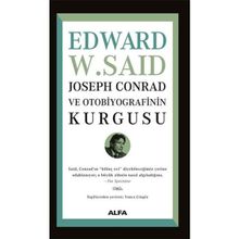 Joseph Conrad ve Otobiyografinin Kurgusu - Edward W. Said