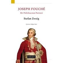 Joseph Fouche Bir Politikacının Portresi - Stefan Zweig