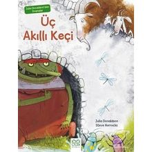 Julia Donaldson’dan Dramalar - Üç Akıllı Keçi - Julia Donaldson