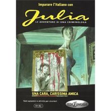 Julia - Una Cara, Carissima Amica B1-B2 - Andrea Cagli Pierangela Diadori Eleonora Spinosa