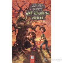JUNIPER BERRY GIZLI DÜNYALARIN PEŞİNDE - M. P. KOZLOWSKY