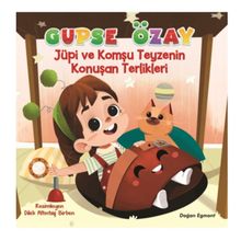 Jüpi ve Komşu - Teyzenin Konuşan Terlikleri - Gupse Özay