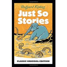 Just So Stories - Rudyard Kipling