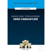 Kabahat Genel Teorisi Açısından Vergi Kabahatleri - Altan Rençber