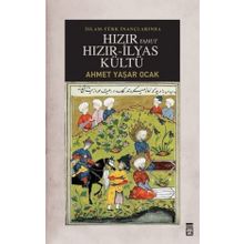 Kabalcı Yayınevi İslam - Türk İnançlarında Hızır Yahut Hızır - İlyas Kültü
