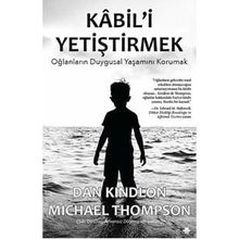 Kabil'i Yetiştirmek - Dan Kindlon Michael Thompson