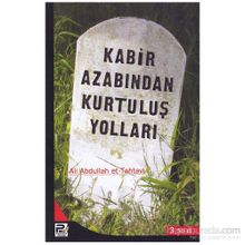 KABIR AZABINDAN KURTULUŞ YOLLARI - ALI ABDULAL ET-TAHTAVI