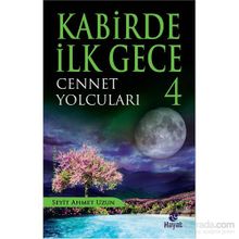 Kabirde İlk Gece 4 Cennet Yolcuları - Seyit Ahmet Uzun