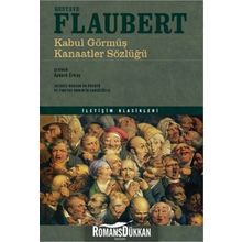 Kabul Görmüş Kanaatler Sözlüğü - Gustave Flaubert
