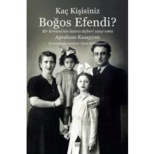 Kaç Kişisiniz Boğos Efendi? - Apraham Kasapyan