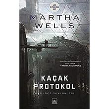 Kaçak Protokol Katilbot Günlükleri - Martha Wells