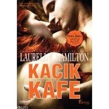 KAÇIK KAFE - LAURELL K. HAMILTON