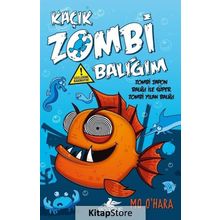 Kaçık Zombi Balığım - Zombi Japon Balığı İle Süper Zombi Yılan Balığı - Mo O’Hara